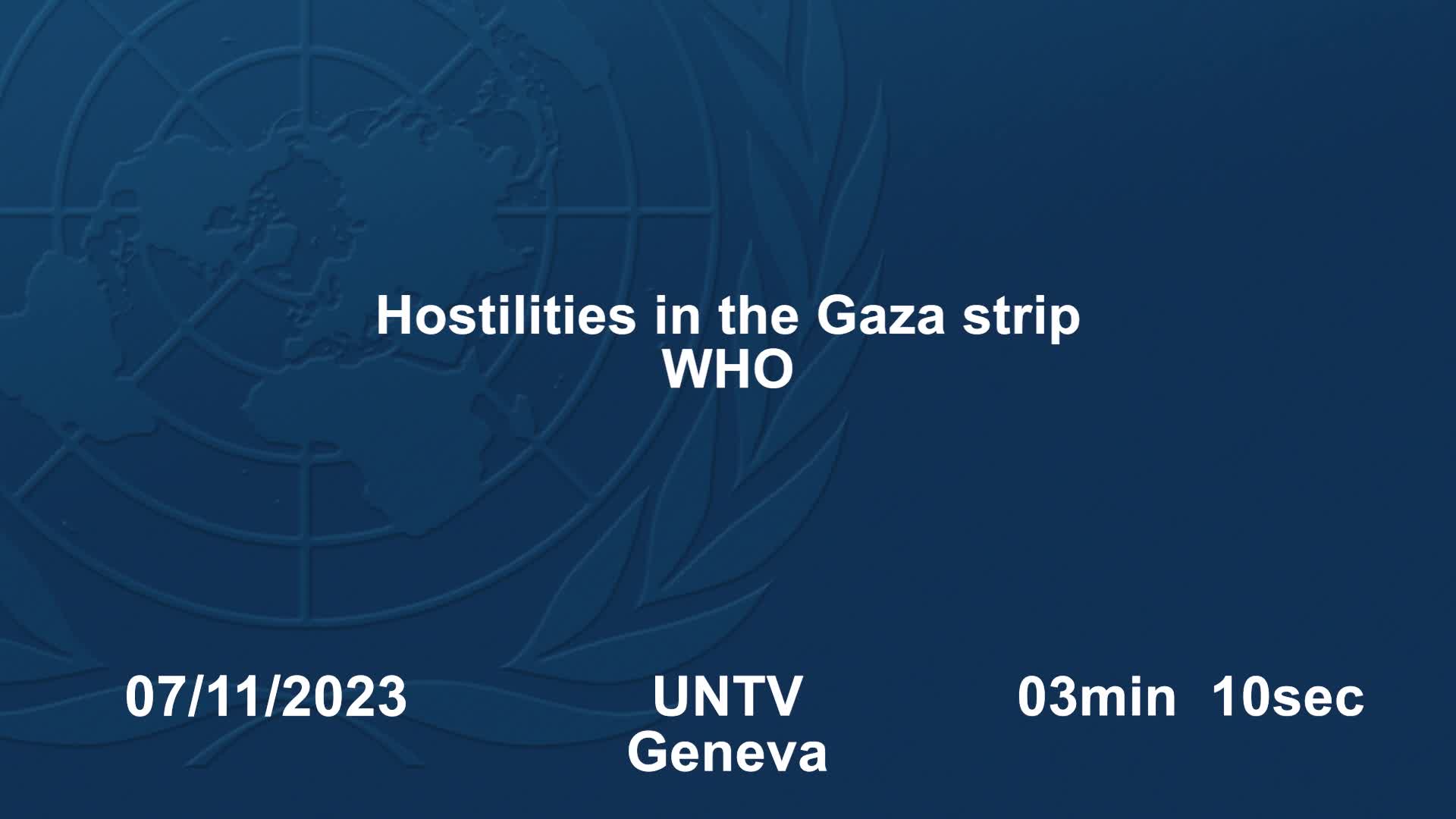 Hostilities in the Gaza strip - WHO